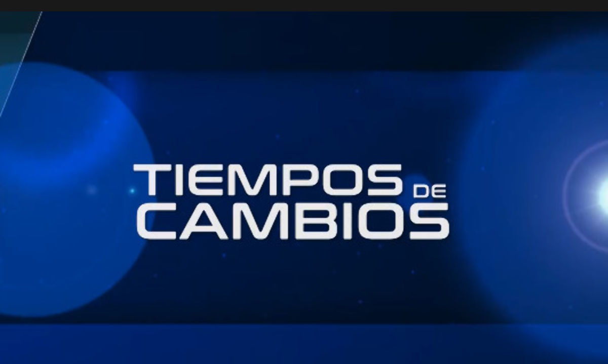 Tiempos de Cambios - Episodio 2